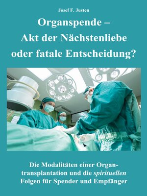 cover image of Organspende--Akt der Nächstenliebe oder fatale Entscheidung?